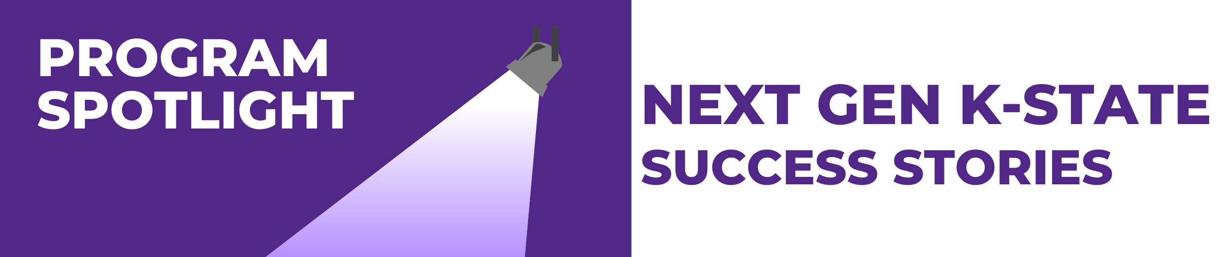 Program Spotlight: Next Gen K-State Success Stories